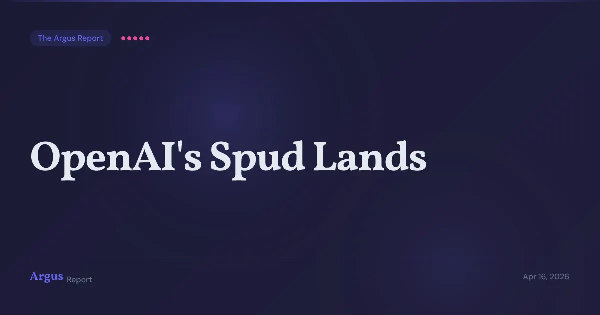 OpenAI's 'Spud' Lands: GPT-6 Base Model Announced After Two-Week Delay, Pitched Directly at Anthropic