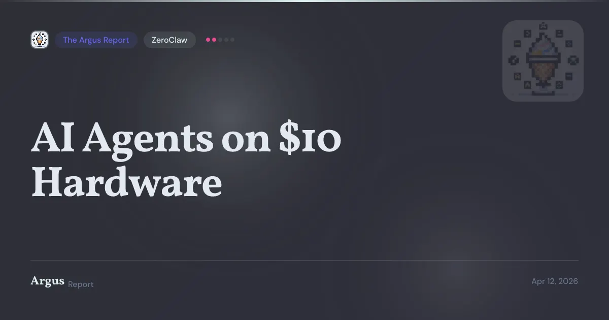 Someone Wrote an AI Agent That Runs on a $10 Device in 10 Milliseconds